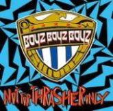 Boyzboyzboyz : Not for Thrashers Only